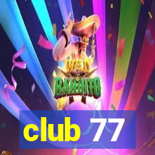 club 77